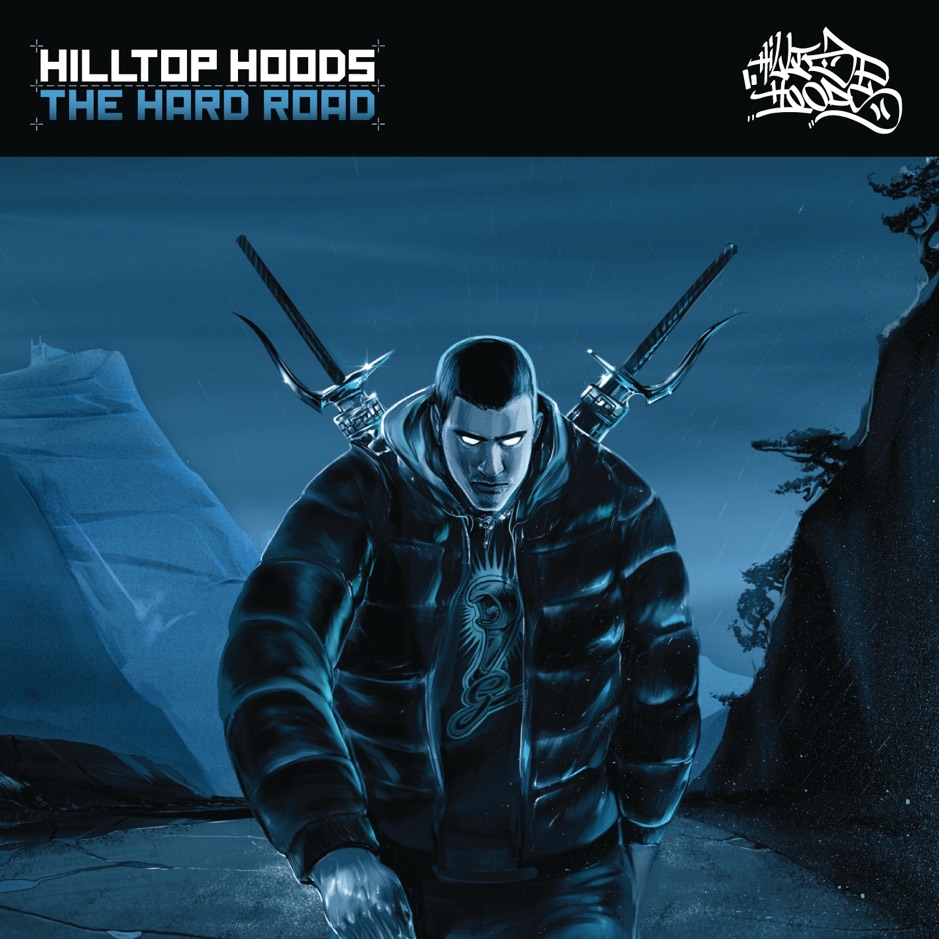 Hilltop Hoods - The Hard Road